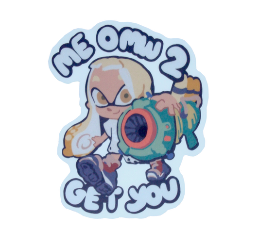 Me OMW 2 Get U - Splatoon Vinyl Sticker